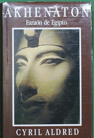 Imagen del vendedor de Akhenaton, faraón de Egipto a la venta por Librería Alonso Quijano