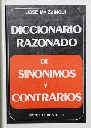 Seller image for Diccionario razonado de sinnimos y contrarios la palabra justa en el momento justo for sale by Librera Alonso Quijano