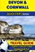 Imagen del vendedor de Devon & Cornwall Travel Guide (Quick Trips Series): Sights, Culture, Food, Shopping & Fun [Soft Cover ] a la venta por booksXpress