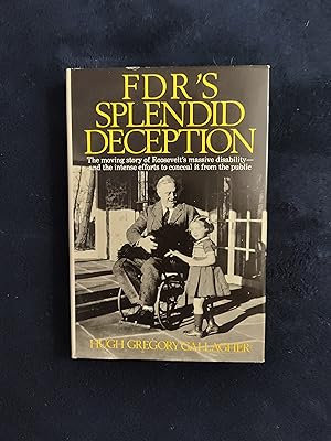 Seller image for FDR'S SPLENDID DECEPTION for sale by JB's Book Vault