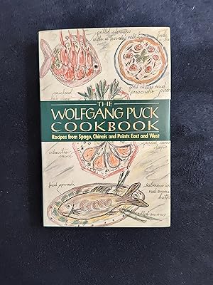Immagine del venditore per THE WOLFGANG PUCK COOKBOOK: RECIPES FROM SPAGO, CHINOIS AND POINTS EAST AND WEST venduto da JB's Book Vault