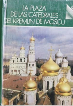 Imagen del vendedor de La plaza de las catedrales del Kremlin de Mosc a la venta por Librera Alonso Quijano