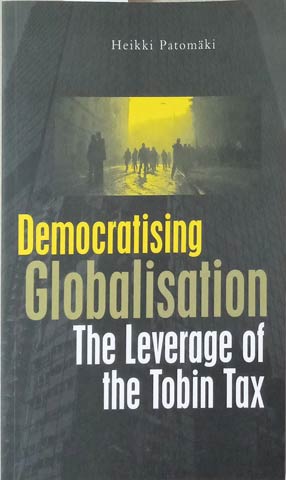 Imagen del vendedor de Democratising Globalisation: The Leverage of the Tobin Tax a la venta por SEATE BOOKS