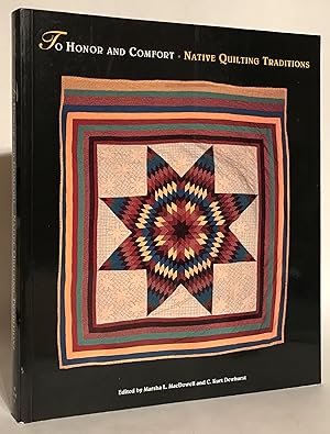 To Honor and Comfort. Native Quilting Traditions.