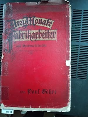 Imagen del vendedor de Drei Monate Fabrikarbeiter und Handwerksbursche : Eine praktische Studie von Paul Ghre, Leipzig 1906 a la venta por Windau Antiquariat