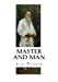Seller image for Master and Man [Soft Cover ] for sale by booksXpress