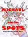 Image du vendeur pour Michael and the Spots [Soft Cover ] mis en vente par booksXpress