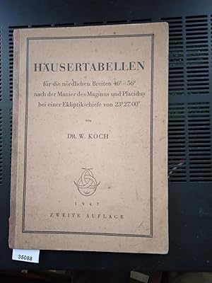 Häusertabellen für die nördlichen Breiten 46° - 56° nach der Manier des Maginus und Placidus bei ...