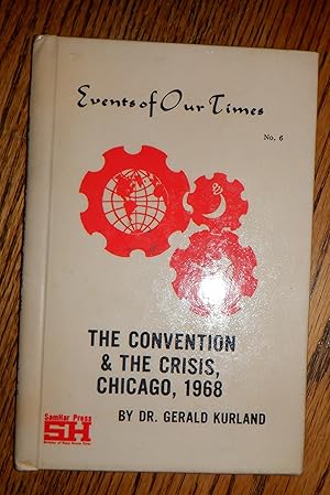 The Convention & the Crisis, Chicago, 1968