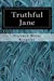 Image du vendeur pour Truthful Jane [Soft Cover ] mis en vente par booksXpress