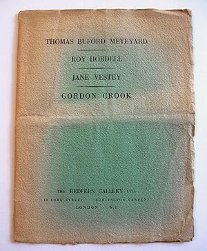 Seller image for Thomas Buford Meteyard. Roy Hobdell. Jane Vestey. Gordon Crook : The Redfern gallery, May 2n d - May 26th, 1951 for sale by Marcus Campbell Art Books