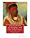 Seller image for The punishment of the stingy : and other Indian stories. By Grinnell George Bird: (illustrated) Deming, Edwin Willard, 1860-1942. Short stories, American, Indians of North America [Soft Cover ] for sale by booksXpress