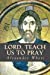 Bild des Verkufers fr Lord, Teach us to Pray [Soft Cover ] zum Verkauf von booksXpress