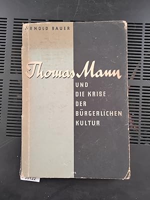 Bild des Verkufers fr Thomas Mann und die Krise der brgerlichen Kultur zum Verkauf von Windau Antiquariat