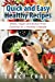 Bild des Verkufers fr Quick and Easy Healthy Recipes: Paleo, Vegan and Gluten-Free Cooking for a Healthy Lifestyle [Soft Cover ] zum Verkauf von booksXpress