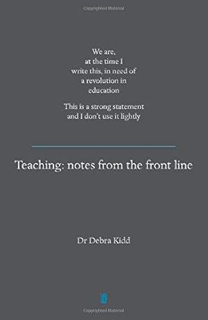 Bild des Verkufers fr Teaching: Notes from the Front Line zum Verkauf von WeBuyBooks