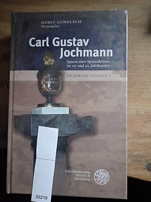 Imagen del vendedor de Carl Gustav Jochmann Spuren eines Sptaufklrers im 19. und 20. Jahrhundert Jochmann Studien 1 a la venta por Windau Antiquariat