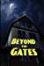 Seller image for Beyond the Gates [Soft Cover ] for sale by booksXpress