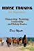 Seller image for Horse Training for Beginners: Ownership, Training, Leadership and Safety Basics [Soft Cover ] for sale by booksXpress