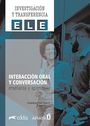 Seller image for Interaccin oral y conversacin. Enseanza y aprendizaje for sale by Imosver
