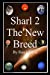 Imagen del vendedor de Sharl 2 The New Breed (Sharl Part 2) [Soft Cover ] a la venta por booksXpress