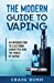 Seller image for The Modern Guide to Vaping: An introduction to electronic cigarettes and the world of vaping. [Soft Cover ] for sale by booksXpress