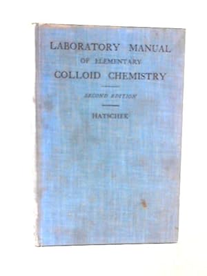 Image du vendeur pour Laboratory Manual of Elementary Colloid Chemistry mis en vente par World of Rare Books