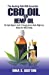 Immagine del venditore per The Healing Path with Essential CBD oil and Hemp oil: The Simple Beginner's Guide to Managing Anxiety Attacks, Weight Loss, Diabetes and Holistic Healing [Soft Cover ] venduto da booksXpress