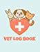 Seller image for Vet Log Book: Lined Notebook For Kids Veterinarian Play Kit And Vet Sets - Cute Puppy Kitten & Bunny - 120 Pages - Large (8.5 x 11 inches) [Soft Cover ] for sale by booksXpress