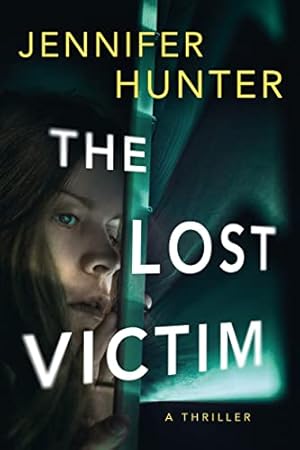 Seller image for The Lost Victim: A Thriller (Ryan Strickland) by Hunter, Jennifer [Paperback ] for sale by booksXpress
