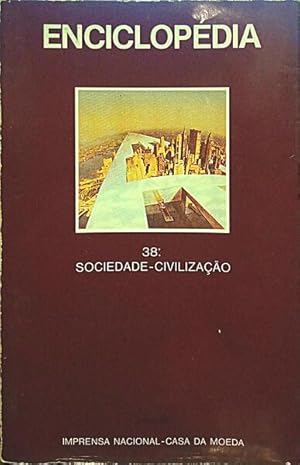 ENCICLOPÉDIA EINAUDI, VOLUME 38, SOCIEDADE - CIVILIZAÇÃO. [ED. 1998]