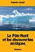 Seller image for Le Pôle Nord et les découvertes arctiques (French Edition) [Soft Cover ] for sale by booksXpress