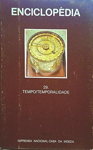 ENCICLOPÉDIA EINAUDI, VOLUME 29, TEMPO/TEMPORALIDADE.