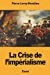 Seller image for La Crise de limpérialisme (French Edition) [Soft Cover ] for sale by booksXpress