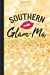 Image du vendeur pour Southern Glam-Ma: Blank Lined Notebook Journal for Fabulous Grandmother [Soft Cover ] mis en vente par booksXpress