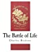 Seller image for The Battle of Life: A Love Story (Classic Charles Dickens) [Soft Cover ] for sale by booksXpress