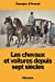 Bild des Verkufers fr Les chevaux et voitures depuis sept siècles (French Edition) [Soft Cover ] zum Verkauf von booksXpress