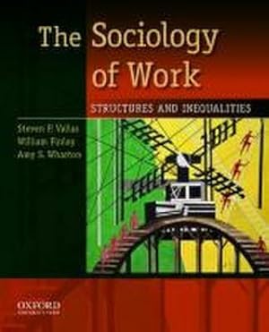 Bild des Verkufers fr The Sociology of Work : Structures and Inequalities zum Verkauf von AHA-BUCH GmbH