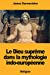 Imagen del vendedor de Le Dieu suprême dans la mythologie indo-européenne (French Edition) [Soft Cover ] a la venta por booksXpress