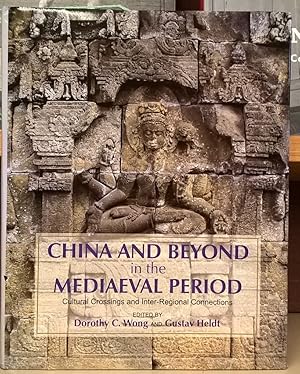 Immagine del venditore per China and Beyond in the Mediaeval Period: Cultural Crossings and Inter-Regional Connections venduto da Moe's Books