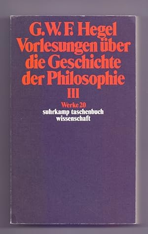 Seller image for Werke in 20 Bnden mit Registerband: 20: Vorlesungen ber die Geschichte der Philosophie III (suhrkamp taschenbuch wissenschaft) for sale by Die Wortfreunde - Antiquariat Wirthwein Matthias Wirthwein