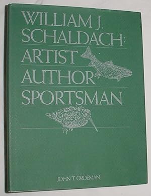 Seller image for William J. Schaldach: Artist, Author, Sportsman for sale by R Bryan Old Books