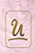 Seller image for U: Personalized Monogram Initial Journal - Pink Marble and Gold Cover with Feminine Pages for Women and Girls [Soft Cover ] for sale by booksXpress