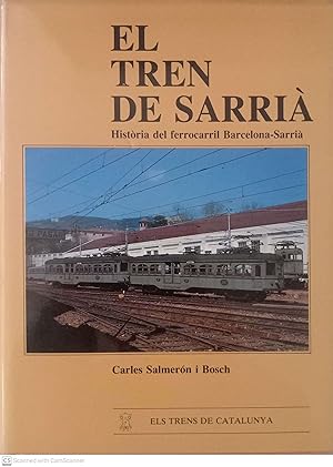 Imagen del vendedor de El tren de Sarri. Histria de ferrocarril Barcelona-Sarri a la venta por Llibres Capra