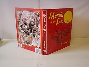 Image du vendeur pour Months Of The Sun: Forty Years Of Elephant Hunting In The Zambezi Valley mis en vente par Hereward Books