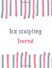 Bild des Verkufers fr Ice sculpting Journal: 100 pages College Ruled Lined Journal/Notebook - 8.5 x 11 Large Log Book/Notepad (Women's Hobbies Journal Series Volume 17) [Soft Cover ] zum Verkauf von booksXpress