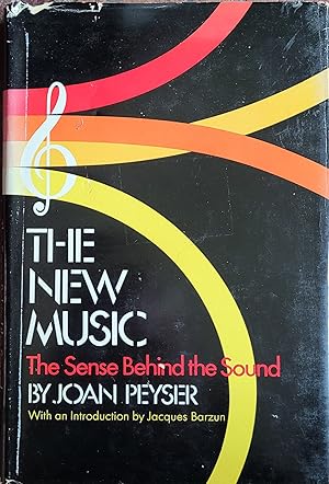 Seller image for The New Music: The Sense Behind the Sound for sale by Moneyblows Books & Music