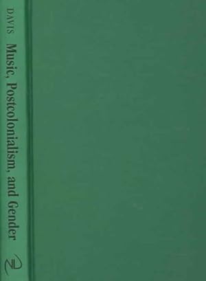 Imagen del vendedor de Music, Postcolonialism, And Gender : The Construction of Irish National Identity, 1724-1874 a la venta por GreatBookPrices