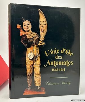 Bild des Verkufers fr L'ge d'or des Automates 1848-1914 zum Verkauf von Librairie Alain Brieux