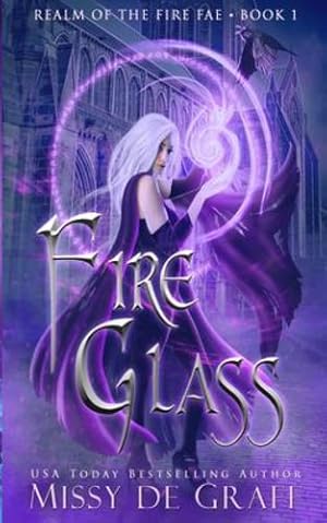 Seller image for Fire Glass (Realm of the Fire Fae Book 1) by de Graff, Missy [Paperback ] for sale by booksXpress
